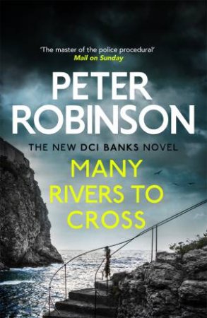 Many Rivers To Cross by Peter Robinson