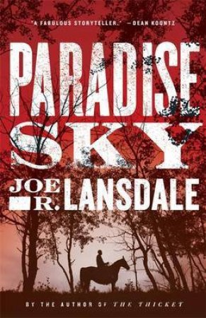 Paradise Sky by Joe R Lansdale