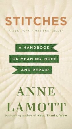 Stitches by Anne Lamott