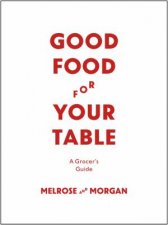 Good Food For Your Table