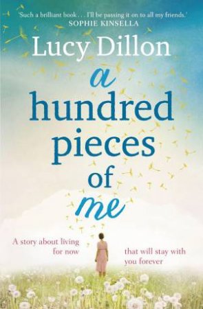 A Hundred Pieces of Me by Lucy Dillon