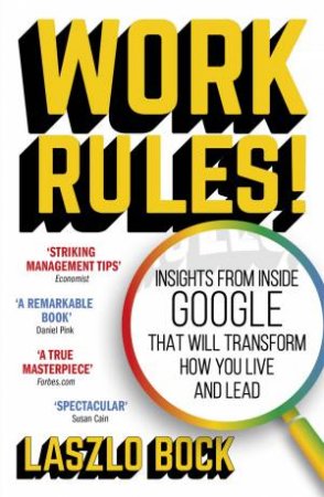 work rules laszlo bock summary work rules laszlo bock summary