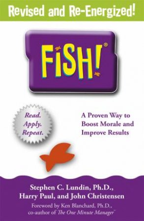 Fish! (Revised Edition) by Stephen C. Lundin & Harry Paul & John Christensen