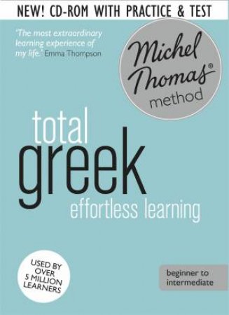 Michel Thomas Method: Total Greek - Revised Ed. by Hara Garoufalia-Middle & Howard Middle
