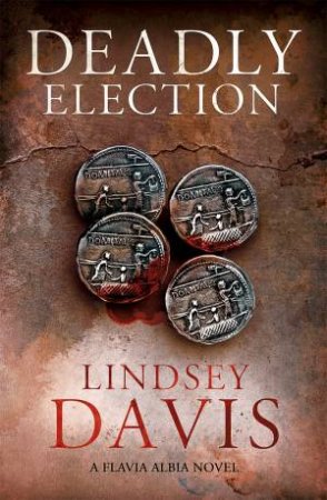 Deadly Election by Lindsey Davis