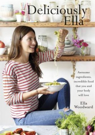 Deliciously Ella by Ella Woodward