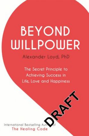 Beyond Willpower by Alex Loyd