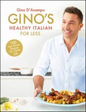 Ginos Healthy Italian For Less