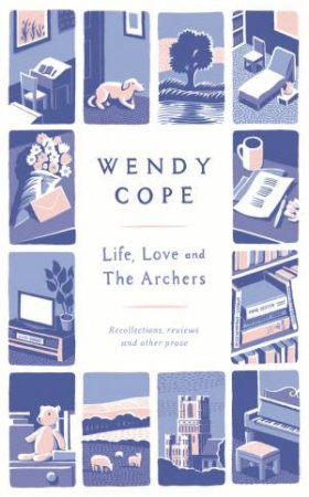 Life, Love and The Archers by Wendy Cope