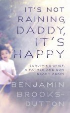 Its Not Raining Daddy Its Happy