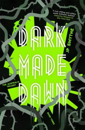 Dark Made Dawn by James P Smythe