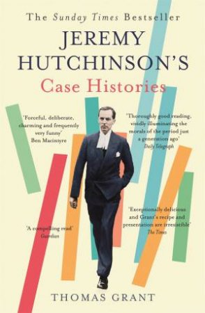 Jeremy Hutchinson's Case Histories by Thomas Grant