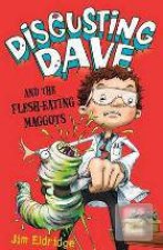 Disgusting Dave and the FleshEating Maggots