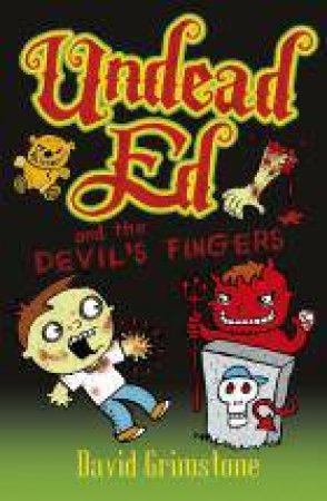 Undead Ed and the Devil's Fingers by David Grimstone