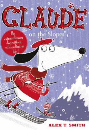 Claude On The Slopes by Alex T Smith