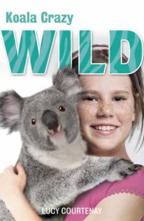 Koala Crazy by Lucy Courtenay