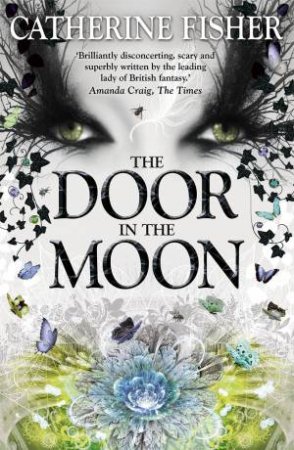 The Door in the Moon by Catherine Fisher
