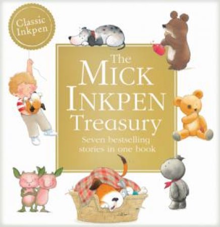 The Mick Inkpen Treasury by Mick Inkpen