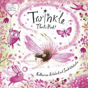 Twinkle Thinks Pink by Katharine Holabird & Sarah Warburton 