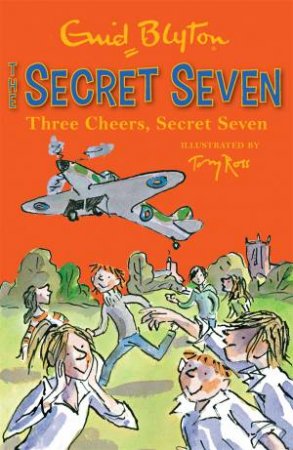 Three Cheers, Secret Seven by Enid Blyton