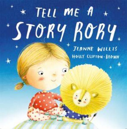 Tell Me A Story Rory by Jeanne Willis & Holly Clifton Brown