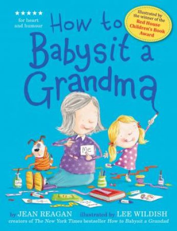 How To Babysit A Grandma by Jean Reagan