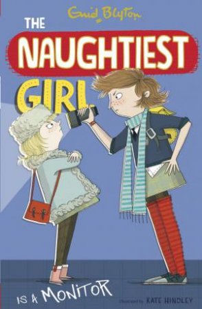 Naughtiest Girl Is A Monitor by Enid Blyton