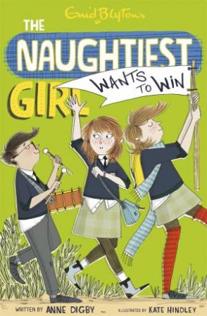 Naughtiest Girl Wants To Win by Enid Blyton & Anne Digby