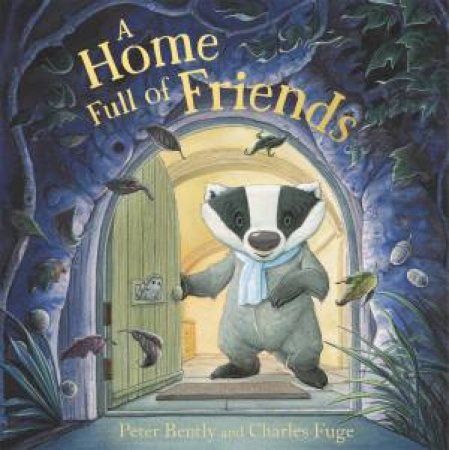 A Home Full of Friends by Peter Bently & Charles Fuge