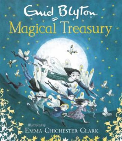 Enid Blyton's Magical Treasury by Enid Blyton