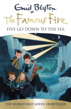 Five Go Down To The Sea (70th Anniversary Edition) by Enid Blyton