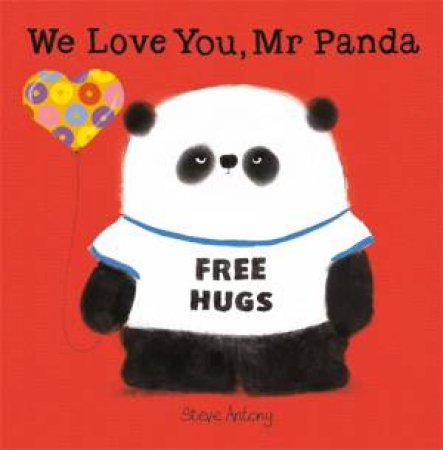 We Love You, Mr Panda by Steve Antony