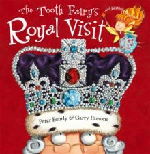 The Tooth Fairy And the Royal Visit