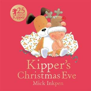 Kipper: Kipper's Christmas Eve by Mick Inkpen