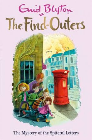 The Mystery Of The Spiteful Letters by Enid Blyton