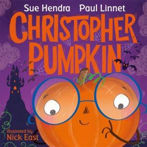 Christopher Pumpkin by Sue Hendra & Paul Linnet & Nick East