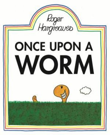 Once Upon A Worm by Roger Hargreaves