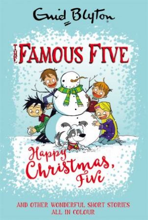 Famous Five Colour Short Stories: Happy Christmas, Five! by Enid Blyton