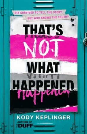 That's Not What Happened by Kody Keplinger