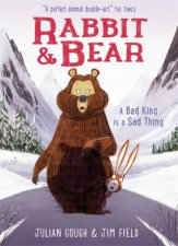 Rabbit And Bear A Bad King Is A Sad Thing