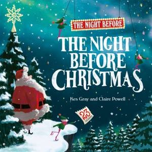 The Night Before the Night Before Christmas by Kes Gray & Claire Powell