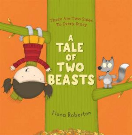 A Tale Of Two Beasts by Fiona Roberton