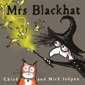 Mrs Blackhat by Mick Inkpen & Chloe Inkpen