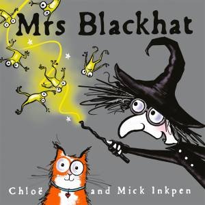 Mrs Blackhat by Mick Inkpen & Chloe Inkpen