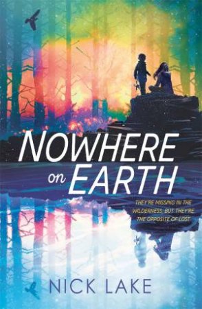 Nowhere On Earth by Nick Lake