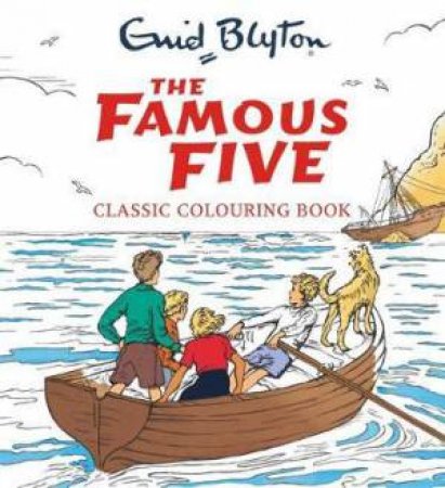 Famous Five Classic Colouring Book by Enid Blyton