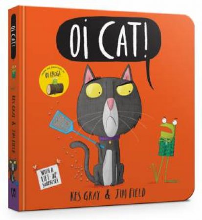 Oi Cat! by Kes Gray & Jim Field