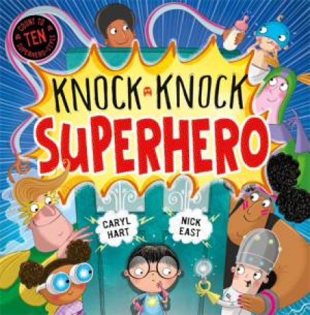 Knock Knock Superhero by Caryl Hart & Nick East