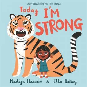 Today I'm Strong by Nadiya Hussain & Ella Bailey