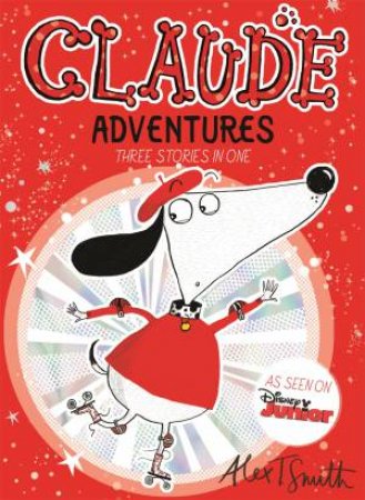 Claude Adventures by Alex T. Smith